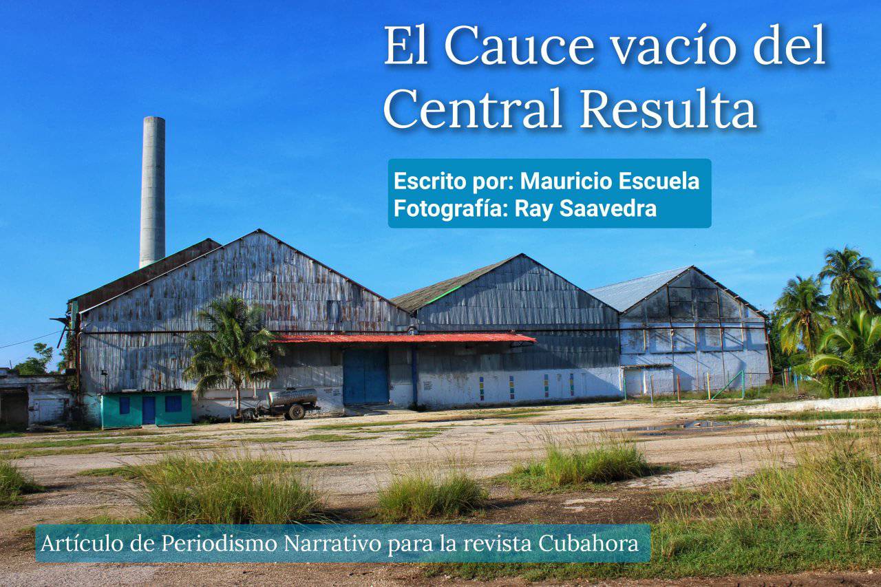 El central Resulta de Sagua la Grande, Villa Clara. Fotos: Ray Saavedra / Cubahora